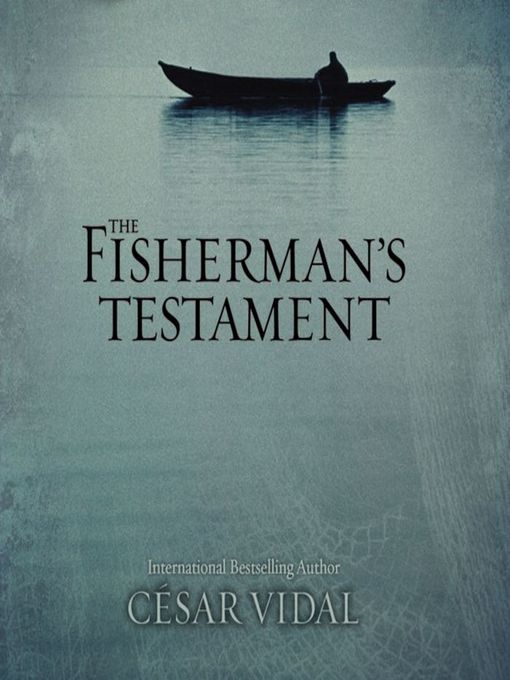 Title details for The Fisherman's Testament by César Vidal - Available